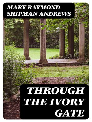 cover image of Through the Ivory Gate